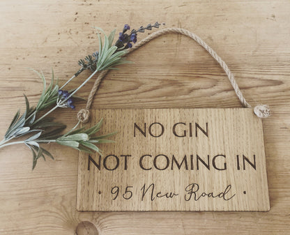 No Gin Not Coming In | Hanging Sign | Gin Themed Gift | Personalised Gin Gift | House Warming Gift | Kitchen Sign | Bar Sign | Cocktail Bar