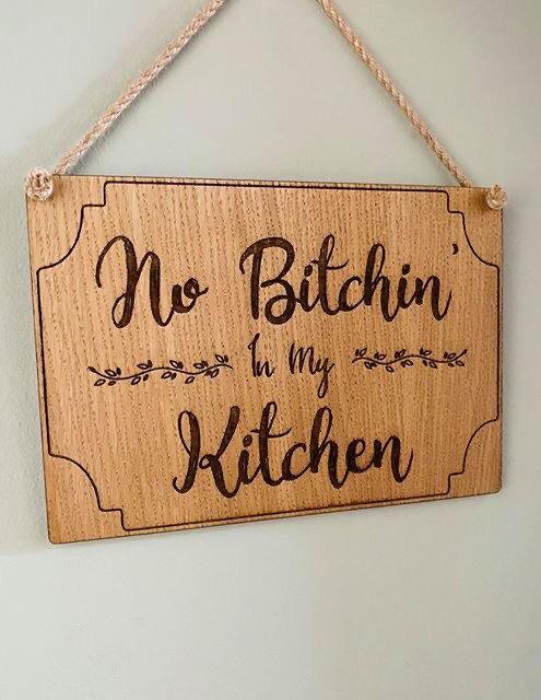No Bitchin In My Kitchen Hanging Sign | Kitchen Decor | Birthday Gift | House Warming Gift | Novelty Gift | Funny Wall Sign | Kitchen Quote